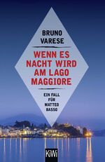 ISBN 9783462052800: Wenn es Nacht wird am Lago Maggiore - Ein Fall für Matteo Basso