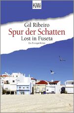 Spur der Schatten - Lost in Fuseta. Ein Portugal-Krimi