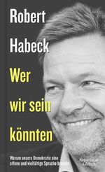 ISBN 9783462053074: Wer wir sein könnten - Warum unsere Demokratie eine offene und vielfältige Sprache braucht