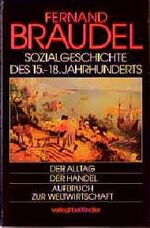 ISBN 9783463401386: Sozialgeschichte des 15.-18. Jahrhunderts. 3 Bände. Bd. 1: Der Alltag. Bd. 2: Der Handel. Bd. 3: Aufbruch zur Weltwirtschaft.