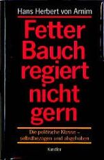 Fetter Bauch regiert nicht gern – Die politische Klasse - selbstbezogen und abgehoben