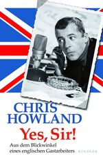 Chris Howland: Yes, Sir!: Aus dem Blickw