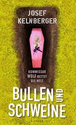 ISBN 9783463406152: Bullen und Schweine - Kommissar Wolf rettet die Welt