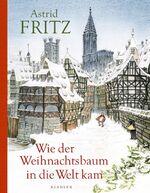 ISBN 9783463406459: Wie der Weihnachtsbaum in die Welt kam. Von der Autorin signiert