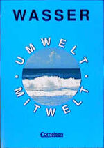ISBN 9783464024805: Umwelt - Mitwelt: Wasser.