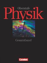 ISBN 9783464034408: Physik Oberstufe - Bisherige Ausgabe - Ausgaben A, B, C und D - 11.-13. Schuljahr: Gesamtband - Schülerbuch