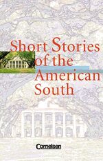 Ab 11. Schuljahr - Short Stories of the American South