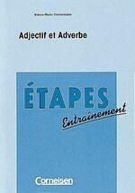 ISBN 9783464059722: Étapes Entrainement. Adjectif et Adverbe.  1. Aufl.