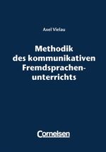 Methodik des kommunikativen Fremdsprachenunterrichts – Lernorientiertes Unterrichtskonzept für die Erwachsenenbildung