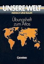 ISBN 9783464081396: Unsere Welt - Mensch und Raum - Übungsheft zum Atlas - Alle Ausgaben / Schülerheft