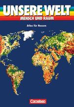 ISBN 9783464081471: Unsere Welt - Mensch und Raum - Sekundarstufe I / Atlas für Hessen