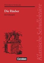 ISBN 9783464121382: Die Räuber - Ein Schauspiel - Text - Erläuterungen - Materialien - Empfohlen für das 9.-13. Schuljahr - Klassische Schullektüre