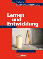 ISBN 9783464129074: Kursthemen Erziehungswissenschaft - Allgemeine Ausgabe / Heft 2 - Lernen und Entwicklung - Schülerbuch