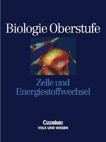 ISBN 9783464171516: Biologie Oberstufe. Östliche Bundesländer und Berlin / Gesamtband - Zelle und Energiestoffwechsel – Schülerbuch