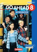 ISBN 9783464204481: Go Ahead - Ausgabe für die sechsstufige Realschule in Bayern / 8. Jahrgangsstufe - Workbook mit CD