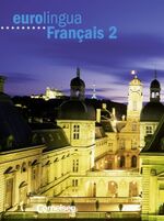 ISBN 9783464210369: eurolingua. Français / Band 2 - Kursbuch