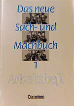 ISBN 9783464250013: Das neue Sach- und Machbuch - Allgemeine Ausgabe / 1. Schuljahr - Arbeitsheft