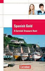 ISBN 9783464310137: Cornelsen English Library - Fiction / 8. Schuljahr, Stufe 2 - Spanish Gold - A Cornish Treasure Hunt. Textheft. Mit Aufgaben und Activities