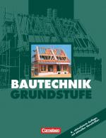 ISBN 9783464430217: Bautechnik - Grundstufe – Schulbuch - (4., aktualisierte Auflage)