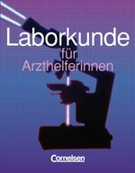 ISBN 9783464451144: Medizinische Assistenz: Laborkunde für Arzthelferinnen: Schülerbuch