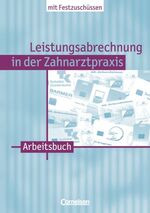 ISBN 9783464451342: Zahnmedizinische Fachangestellte. Leistungsabrechnung in der Zahnarztpraxis... / Band 1 - BEMA, GOZ und GOÄ – Arbeitsbuch