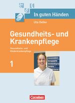 ISBN 9783464453025: In guten Händen - Gesundheits- und Krankenpflege/Gesundheits- und Kinderkrankenpflege - Pflegerische Kernaufgaben - Fachbuch