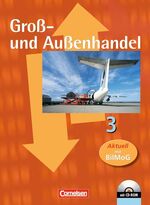 ISBN 9783464460238: Groß- und Außenhandel - Bisherige Ausgabe / Band 3 - Fachkunde mit CD-ROM