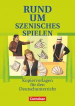 ISBN 9783464603925: Rund um ... - Sekundarstufe I – Rund um szenisches Spielen - Kopiervorlagen