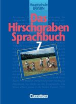 ISBN 9783464605837: Das Hirschgraben Sprachbuch - Bisherige Ausgabe für Hauptschulen in Bayern / 7. Jahrgangsstufe - Schülerbuch