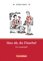 ISBN 9783464609804: Einfach lesen! - Leseprojekte - Leseförderung: Für Lesefortgeschrittene - Niveau 2: Hau ab, du Flasche! - Ein Leseprojekt nach dem Roman von Ann Ladig...