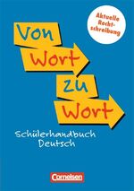 ISBN 9783464618325: Von Wort zu Wort - Aktualisierte Ausgabe 2006 / Schülerhandbuch Deutsch