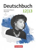 ISBN 9783464630068: Deutschbuch - Oberstufe - Bayern - Zum LehrplanPLUS - 12./13. Jahrgangsstufe – Schulbuch - Mit Hörtexten und Erklärfilmen