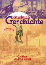 ISBN 9783464643006: Kursbuch Geschichte. Berlin und Brandenburg / Schülerbuch