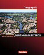 Mensch und Raum - Geographie Gymnasium Oberstufe - Themenbände / Siedlungsgeographie - Schülerbuch