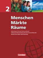 ISBN 9783464645345: Menschen - Märkte - Räume - Arbeitsbuch für den Fächerverbund Erdkunde - Wirtschaftskunde - Gemeinschaftskunde - Realschule Baden-Württemberg - Band 2 - Schülerbuch