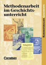 ISBN 9783464648339: Methodenarbeit im Geschichtsunterricht