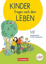 ISBN 9783464814857: Kinder fragen nach dem Leben - Evangelische Religion - Neuausgabe 2018 - 1./2. Schuljahr - Religionsbuch - Schülerbuch