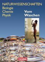 Naturwissenschaften - Biologie, Chemie, Physik: Vom Waschen