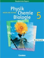 ISBN 9783464855126: Natur und Technik - Physik/Chemie/Biologie - Mittelschule Bayern / 5. Jahrgangsstufe - Schülerbuch