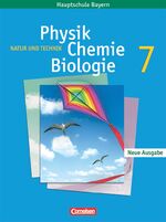 ISBN 9783464855140: Natur und Technik - Physik/Chemie/Biologie - Mittelschule Bayern - 7. Jahrgangsstufe - Schülerbuch - Für Regelklassen