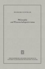 ISBN 9783465013495: Philosophie und Wissenschaftspositivismus : die mathematischen Grundsätze in Kants Kritik der reinen Vernunft und die Verselbständigung der Wissenschaften. Philosophische Abhandlungen 48.