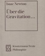 ISBN 9783465017509: Über die Gravitation - Texte zu den philosophischen Grundlagen der klassischen Mechanik. Text lateinisch/deutsch