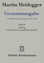 ISBN 9783465017950: Schelling: Vom Wesen der menschlichen Freiheit (1809) (Sommersemester 1936)