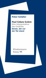 ISBN 9783465046691: Paul Celans Golem | Eine Interpretation des Gedichts "Einem, der vor der Tür stand" | Peter Schäfer | Taschenbuch | Klostermann Essay | Deutsch | 2025 | Klostermann Vittorio GmbH | EAN 9783465046691