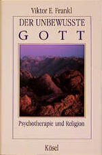 ISBN 9783466203024: Der unbewusste Gott. Psychotherapie und Religion