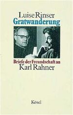 ISBN 9783466203901: Gratwanderung : Briefe der Freundschaft an Karl Rahner