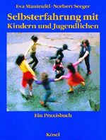 ISBN 9783466303304: Selbsterfahrung mit Kindern und Jugendlichen – Ein Praxisbuch