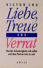 ISBN 9783466303885: Liebe, Treue und Verrat., Von der Schwierigkeit, sich selbst und dem Partner treu zu sein.