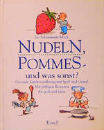 ISBN 9783466304042: Nudeln, Pommes - und was sonst?