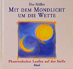 ISBN 9783466304417: Mit dem Mondlicht um die Wette